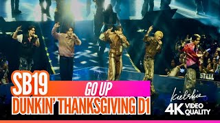 4K SB19 Go Up  Dunkin ThanksgiVIng SB19 6th Anniversary Celebration  Day 1 [upl. by Caro77]