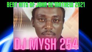 BEST OF JOHN DEMATHEW Songs Dj MIX 2021 [upl. by Amoihc]