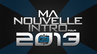 Nouvelle intro pour 2013 [upl. by Nostaw]