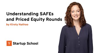 Understanding SAFEs and Priced Equity Rounds by Kirsty Nathoo [upl. by Chretien]