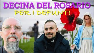 Uniamoci in Preghiera 🌹una DECINA del ROSARIO ✝️per i DEFUNTI con fraStefano [upl. by Reizarf223]