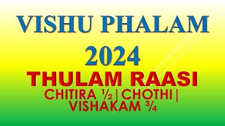 VISHU PHALAM 2024  THULAM RASSI  ASTROLOGY  HOROSCOPE [upl. by Mosby]