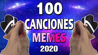 100 Canciones Que Se Hicieron MEMES  Canciones Random Memes Song 2020 [upl. by Raual485]