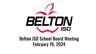 Belton ISD Board Meeting February 19 2024 [upl. by Esej]