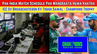 ICC Under Pressure as Broadcasters Demand Champions Trophy Schedule Amid IndiaPakistan Standoff [upl. by Crosse]