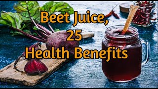 Beet Juice 25 Health Benefits [upl. by Lener]