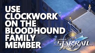 Use Clockwork on the Bloodhound Family member Honkai Star Rail [upl. by Ahseei]