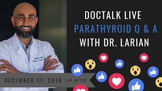 Parathyroid Disease FAQs  Dr Babak Larian Facebook LIVE [upl. by Kwabena]