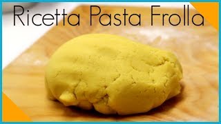 PASTICCERIA PASTA FROLLA per crostate e biscotti ricetta Torte italiane [upl. by Yliram906]