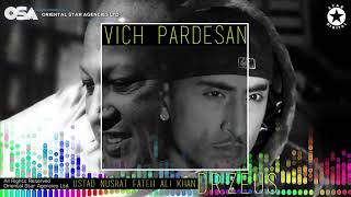 Wich Pardesan  Dr Zeus amp Nusrat Fateh Ali Khan  official HD video  OSA Worldwide [upl. by Pineda]