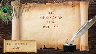 Exploring the Jeffersonian Era The Louisiana Purchase Lewis amp Clark and the War of 1812 [upl. by Viddah833]