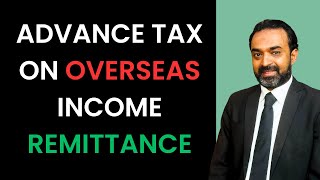 Advance Tax on Overseas Income Remittance  Section 236Y of Income Tax Ordinance [upl. by Atnauqal84]