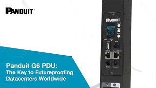 Panduit G6 PDU The Key to Futureproofing Datacenters Worldwide [upl. by Akfir]