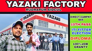 Yazaki company vacancy 2022  Btech iti Recruitment yazaki  rudrapur sidcul [upl. by Nrevel]