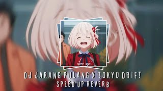 DJ JARANG PULANG X TOKYO DRIFT Speed up reverb [upl. by Fillender234]