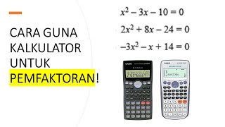 Cara guna kalkulator untuk kaedah pemfaktoran Casio 570ms dan casio 570es matematik spm pt3 [upl. by Lisk521]