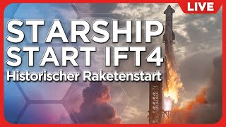 LIVE SpaceX Starship Raketenstart IFT4 aus der Starbase Texas  mit Mo von Senkrechtstarter deutsch [upl. by Sibie]