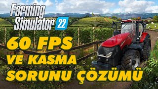 Farming Simulator 22 60 FPS ve Kasma Sorunu Çözümü  FPS Limit Kaldırma FPS Arttırma [upl. by Aneekan548]