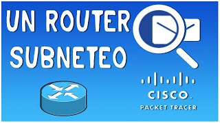 ☑️ CISCO Packet TRACER desde CERO  Un Router y Subneteo  Tutorial en Español [upl. by Anawot]