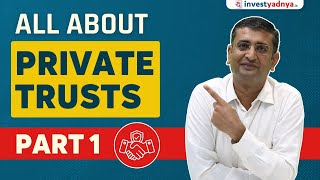 All you need to know about Private Trusts Part 1  CA Yogesh Katariya [upl. by Lanam]