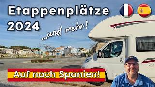 Mit dem Wohnmobil nach Spanien 2024 Die besten Etappenplätze und Highlights entlang der Route 🌞🚐 [upl. by Drareg]