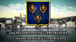 Dalmatino povišću pritrujena Dalmacijo poviješću izmorena  tekst pjesme i prijevod [upl. by Gawlas]