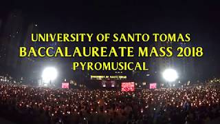 Baccalaureate Mass 2018 Pyromusical of the University of Santo Tomas [upl. by Dyane]