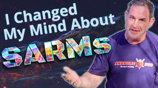 I Changed My Mind About SARMs [upl. by Helsie]