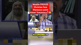 Muslim PROVES Christian Sam Shamouns point about TEMPORARY💍 christian samshamoun muslim [upl. by Karna424]