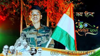 Oo Desh Mere Hindi song video deshbhakti song 15 August special jai hind jai bharatindianflag [upl. by Melina592]