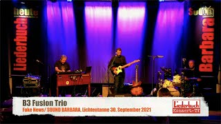 B3 Fusion Trio  Fake News 20210930 [upl. by Eidnarb579]