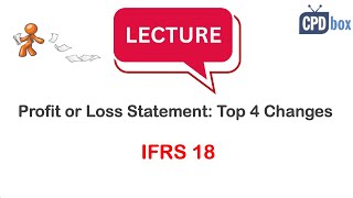 IFRS 18 Profit or Loss Statement Top 4 changes [upl. by Nilhtac309]