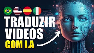 Como Traduzir Vídeos para Português com INTELIGÊNCIA ARTIFICIAL [upl. by Artenek719]