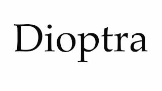 How to Pronounce Dioptra [upl. by Eirhtug]