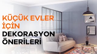 Küçük Evler İçin 5 Dekorasyon Önerisi  Dekorasyon Önerileri [upl. by Airotkiv]