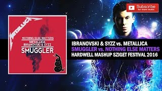 Smuggler vs Nothing Else Matters Hardwell Mashup Sziget Festival 2016 [upl. by Eiryt351]