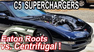 Eaton Roots vs Centrifugal Superchargers for your C5 Corvette [upl. by Esialb]