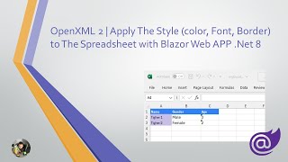 OpenXML Part 2  Apply The Style Color Font Border to The Spreadsheet with Blazor Web APP Net 8 [upl. by Wanda833]