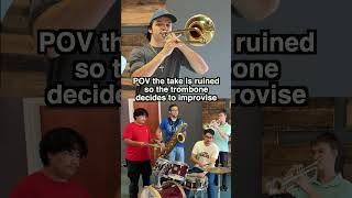 POV the take is ruined and the trombonist improvises [upl. by Nodlew]