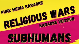 SUBHUMANS ✴ RELIGIOUS WARS ✴ KARAOKE INSTRUMENTAL PMK [upl. by Metzgar]