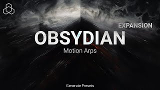 Obsydian Expansion Motion Arps  presets for Generate [upl. by Fayola569]