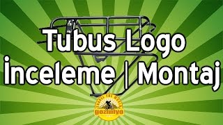 Tubus Logo Classic Bagaj Ä°nceleme ve Montaj [upl. by Lienaj512]