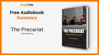 The Precariat by Guy Standing 9 Minute Summary [upl. by Wendye]