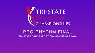 PRO RHYTHM FINAL  TRI STATE DANCESPORT CHAMPIONSHIPS 2024 [upl. by Jutta]