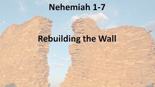 ”Rebuilding the Wall”  Nehemiah 17  July 21st 2024 SERMON ONLY [upl. by Ahsemo]