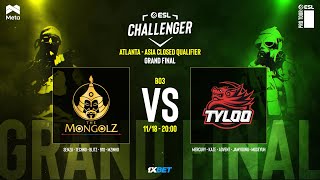 MONGOLZ vs TYLOO  ESL Challenger Atlanta  Asia CQ  GRAND FINAL  MN cast [upl. by Ednargel284]