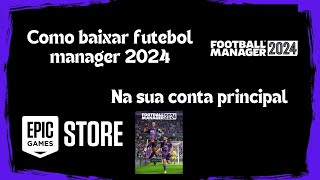 Como baixar futebol manager 2024 [upl. by Sevy117]