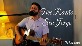 Tive Razão  Seu Jorge Aquino Musics Cover [upl. by Melitta795]