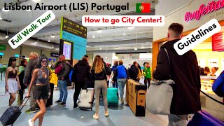 Lisbon Airport Portugal LIS 4K Full Walk Tour How to go city center guidelines Subtitles [upl. by Rehpetsirhc950]