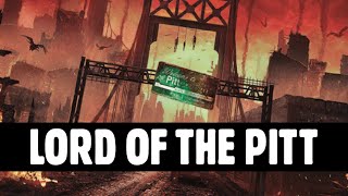 Lord of The Pitt  Fallout Lore [upl. by Turtle]